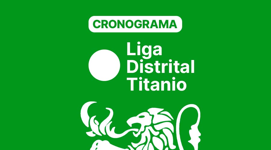 Cronograma – Torneo Distrital Titanio Clausura 2023