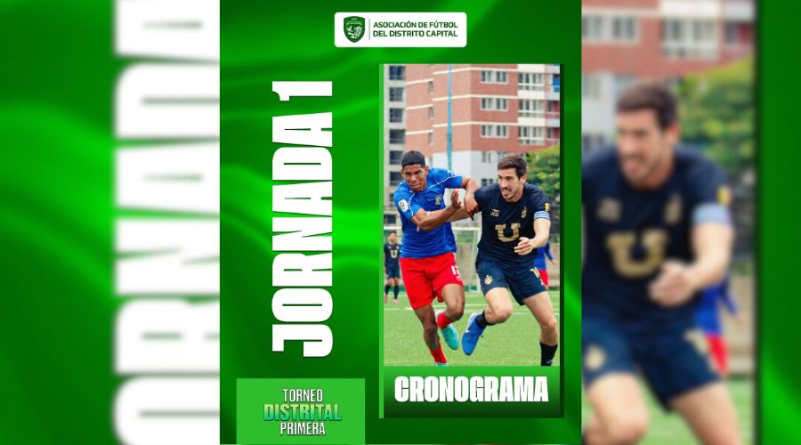 Cronograma – Jornada 1 (Torneo Distrital Primera)