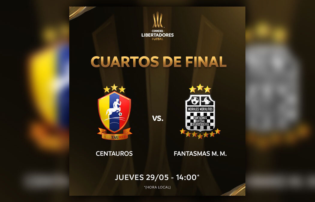 Centauros por el boleto semifinal de la Copa Libertadores FS ante Fantasmas Morales de Bolivia