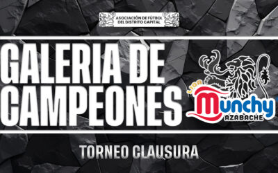 Galería de campeones – Liga Munchy Azabache (Torneo Clausura 2025)