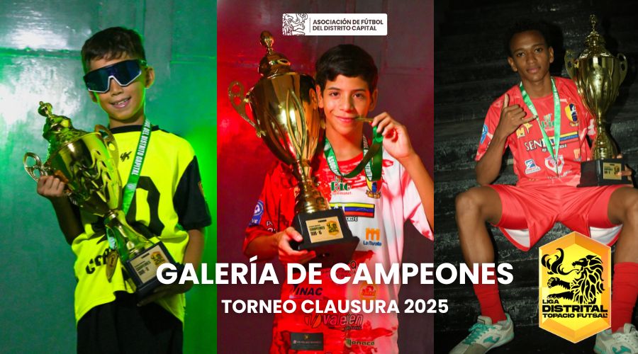 Galería de campeones – Liga Distrital Topacio Futsal (Torneo Clausura)